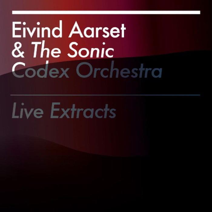 Eivind Aarset: Live Extracts
