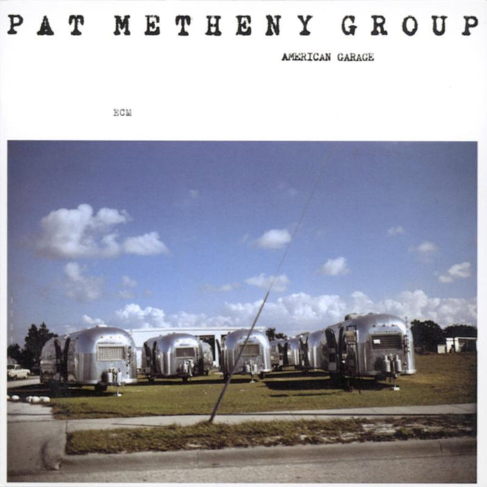 Pat Metheny Group: American Garage (180g Vinyl)