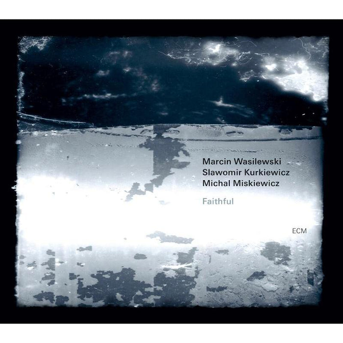 Marcin Wasilewski Trio: Faithful