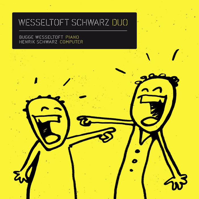 Bugge Wesseltoft & Henrik Schwarz: Duo