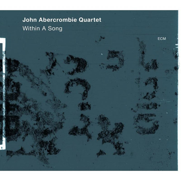 John Abercrombie Quartet: Within A Song