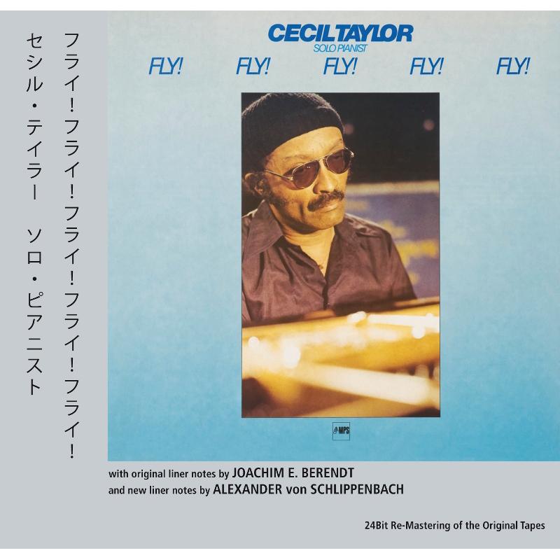 Cecil Taylor: Fly! Fly! Fly! Fly! Fly!