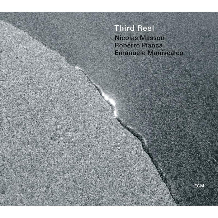 Third Reel (Nicolas Masson, Roberto Pianca & Emanuele Maniscalco): Third Reel