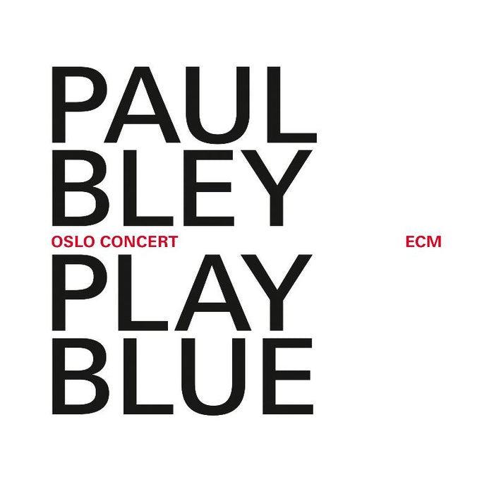Paul Bley: Play Blue - Oslo Concert