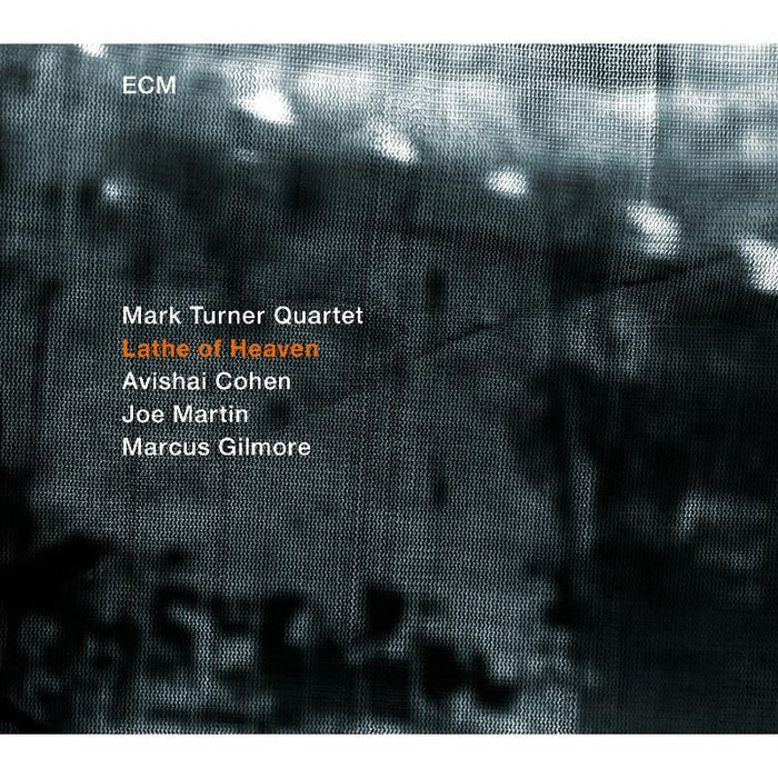 Mark Turner Quartet: Lathe of Heaven