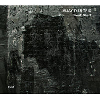 Vijay Iyer Trio - Break Stuff - 4708937