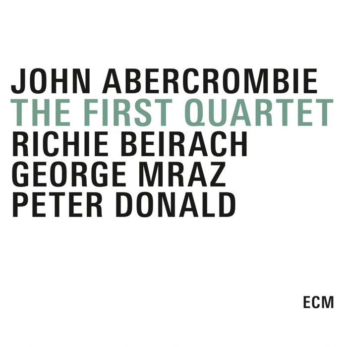 John Abercrombie Quartet: The First Quartet