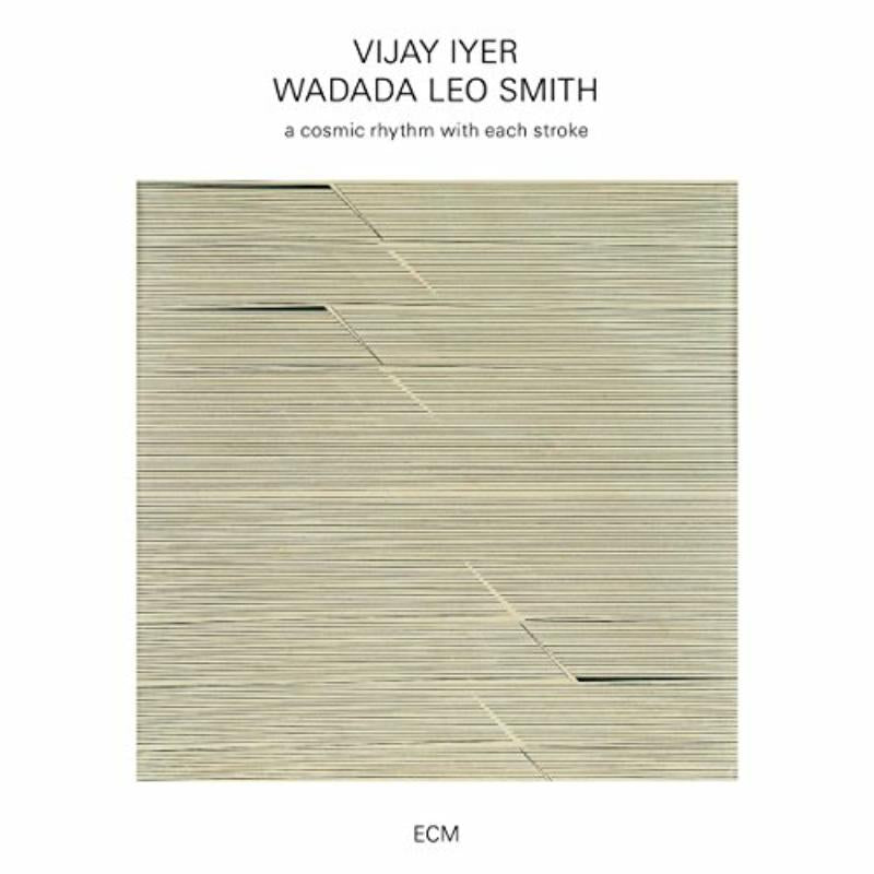 Vijay Iyer & Wadada Leo Smith - A Cosmic Rhythm With Each Stroke - 4769956