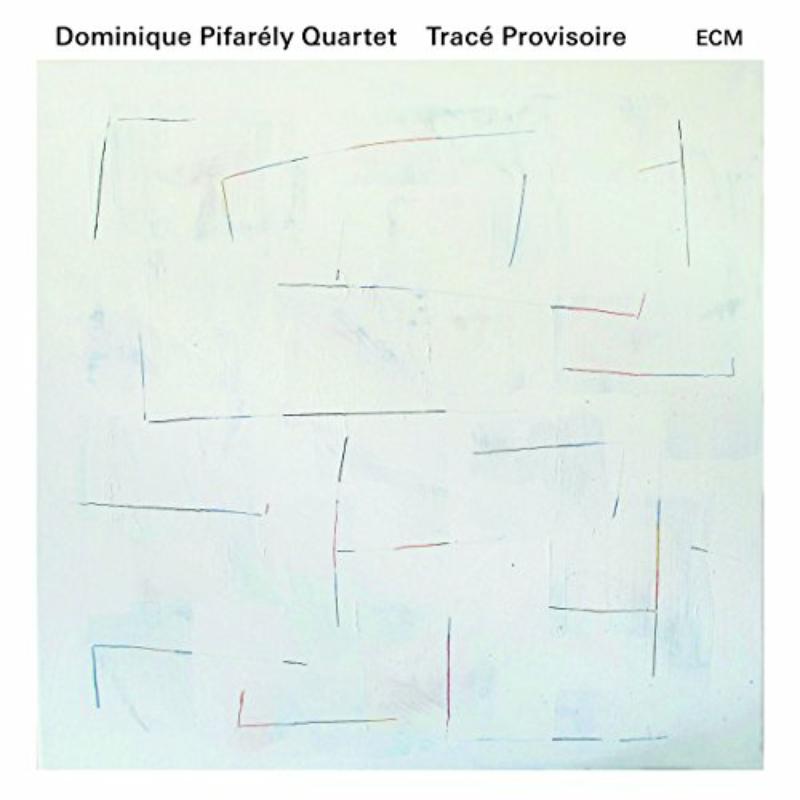 Dominique Pifarely Quartet: Trace Provisoire