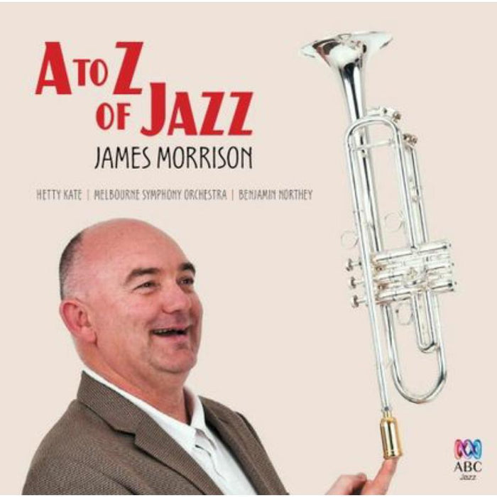 James Morrison: James Morrison - A To Z Of Jazz