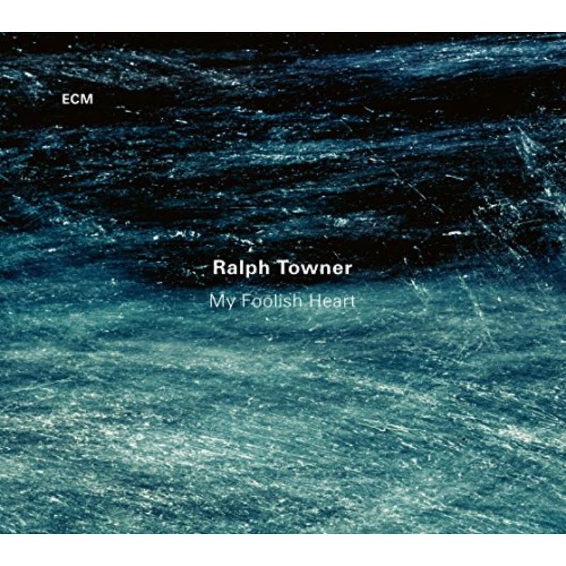 Ralph Towner: My Foolish Heart
