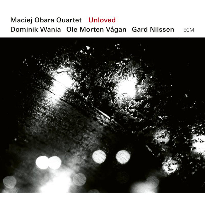 Maciej Obara Quartet: Unloved