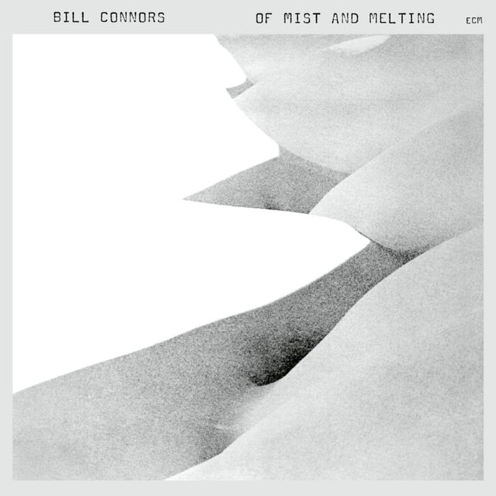 Bill Connors: Of Mist And Melting