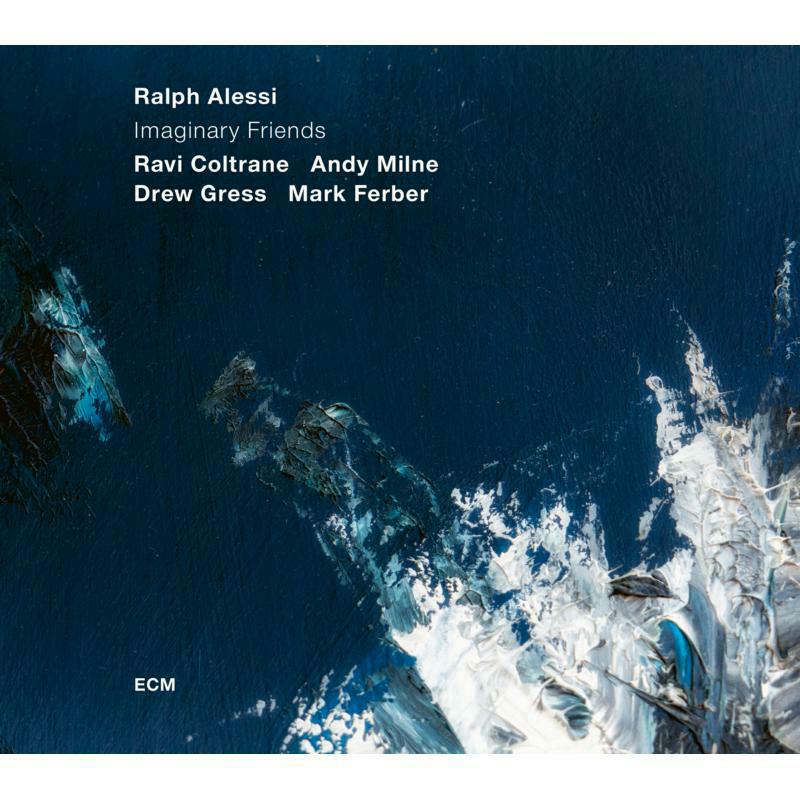 Ralph Alessi, Ravi Coltrane, Andy Milne, Drew Gress, Mark Ferber: Imaginary Friends