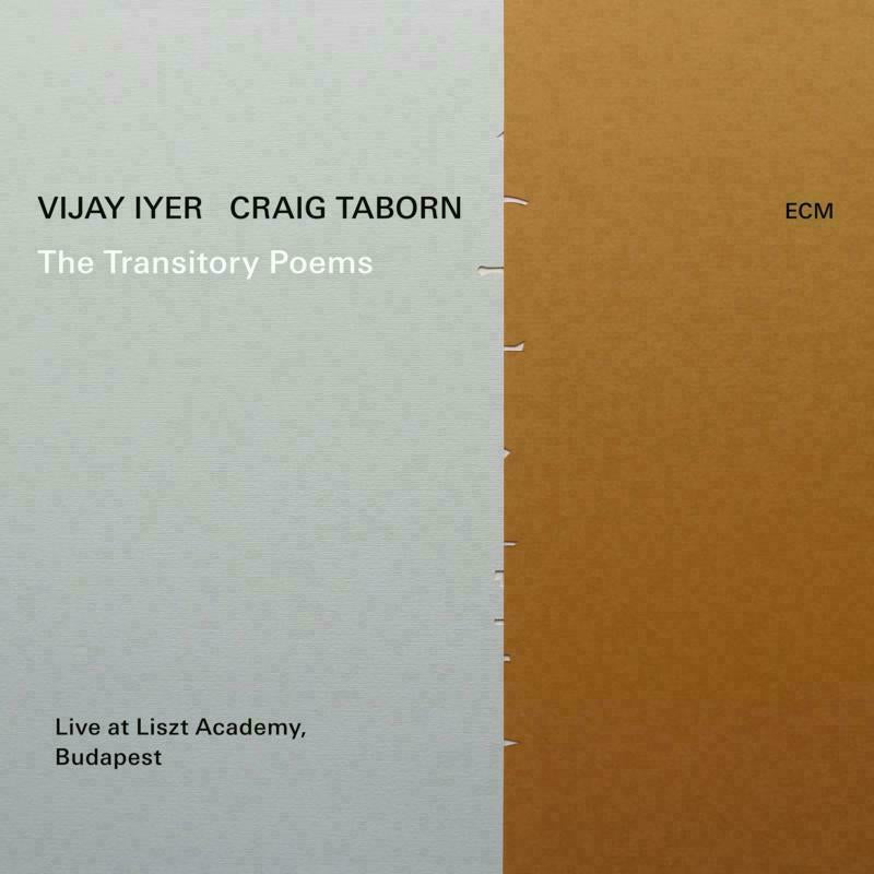 Vijay Iyer & Craig Taborn: The Transitory Poems