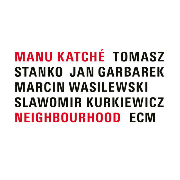 Manu Katche, Tomsaz Stanko & Jan Garbarek: Neighbourhood