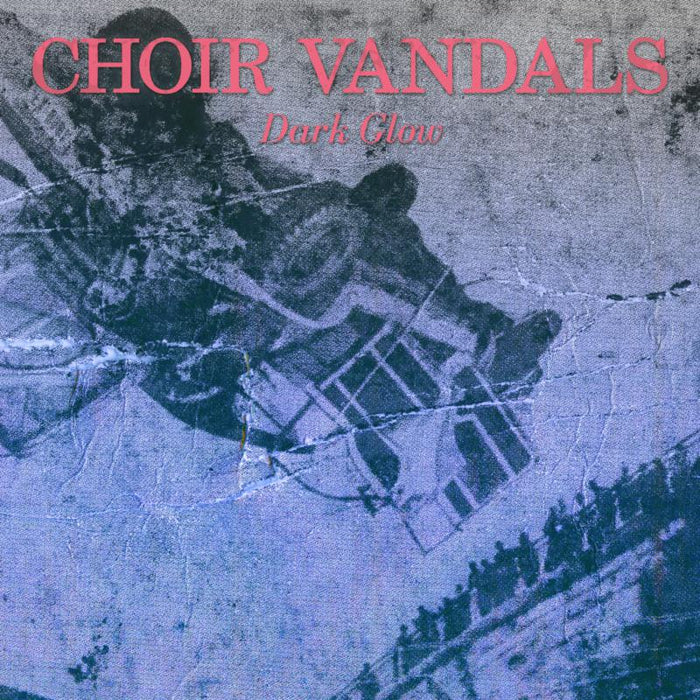 Choir Vandals: Dark Glow