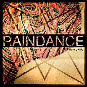 Raindance: New Blood