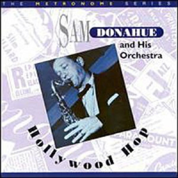 Sam Donahue & His Orchestra: Hollywood Hop