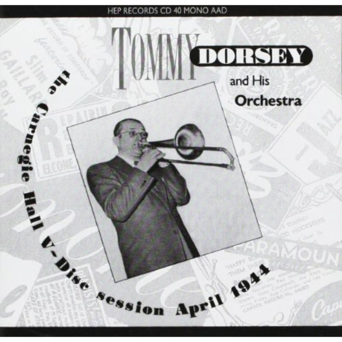 Tommy Dorsey: The Carnegie Hall V-Disc Session April 1944