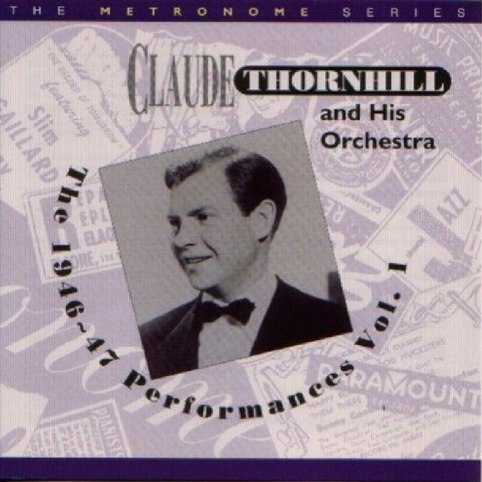 Claude Thornhill & His Orchestra: The 1946-47 Performances, Vol. 1