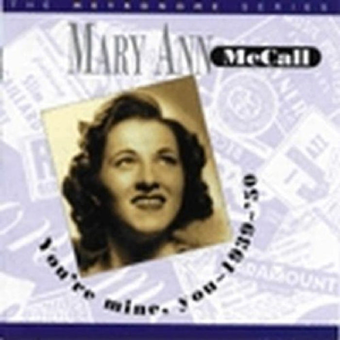 Mary Ann McCall: You're Mine, You: 1939-1950