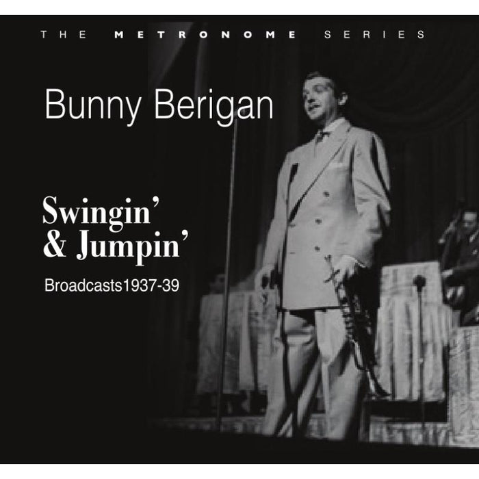 Bunny Berigan: Swingin' & Jumpin' - Broadcasts 1937-39