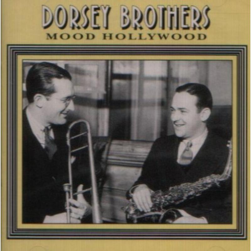 The Dorsey Brothers: Mood Hollywood