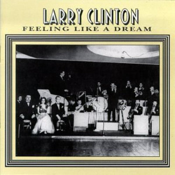 Larry Clinton: Feeling Like A Dream