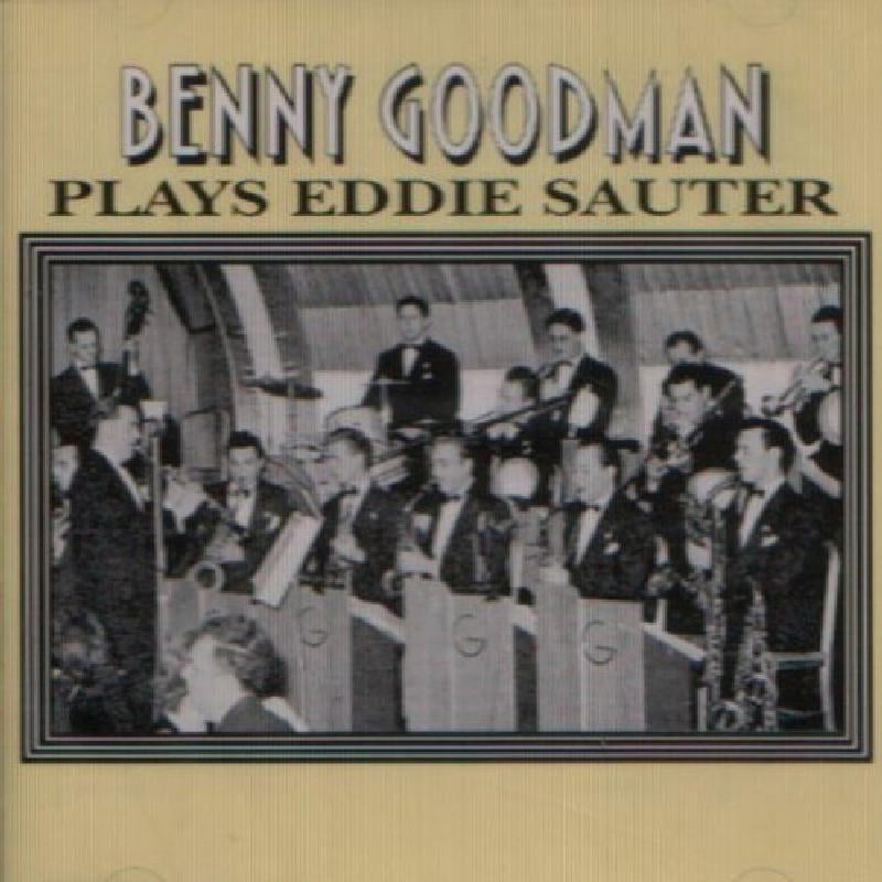 Benny Goodman: Plays Eddie Sauter