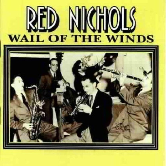 Red Nichols: Wail of the Winds