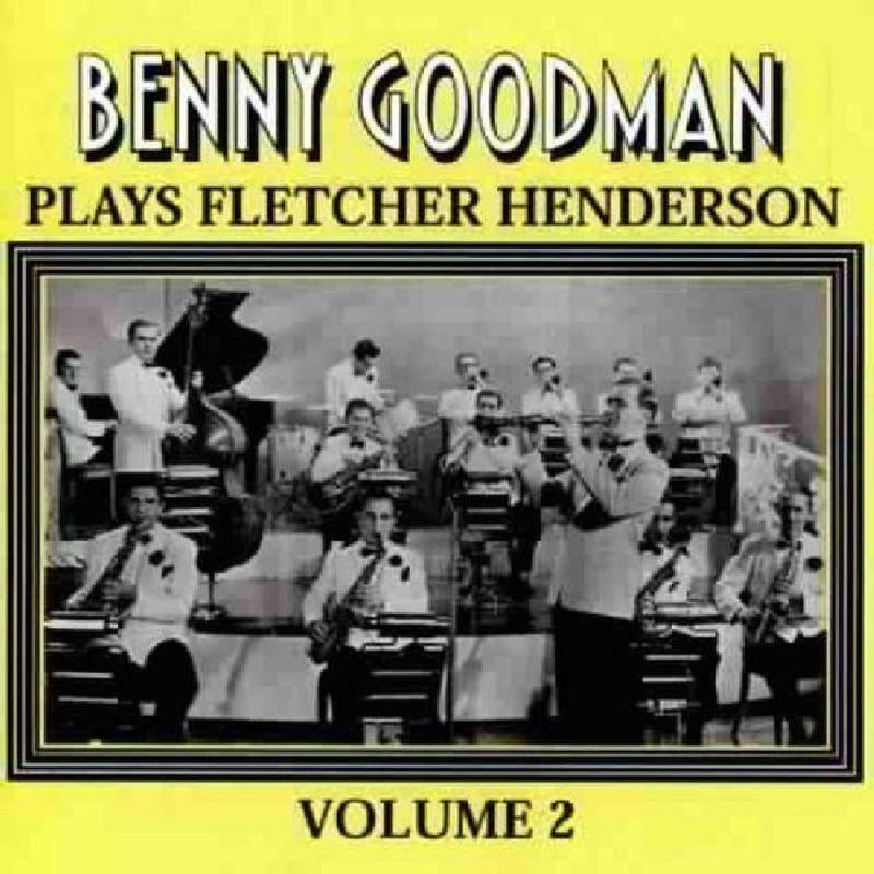 Benny Goodman: Plays Henderson, Vol. 2