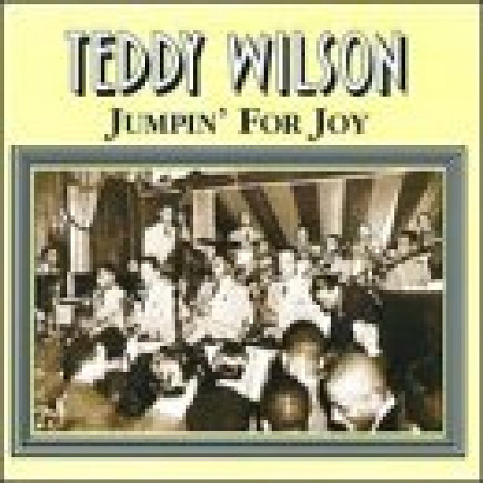 Teddy Wilson: Jumpin' for Joy