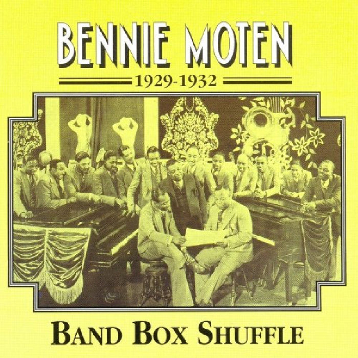 Bennie Moten: Band Box Shuffle 1929 - 1932