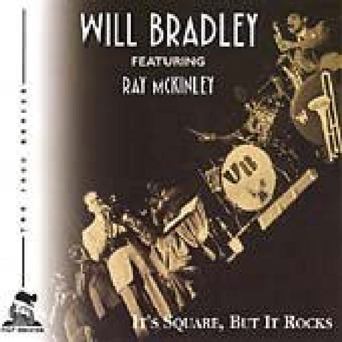Will Bradley & Ray McKinley: It's Square, But It Rocks