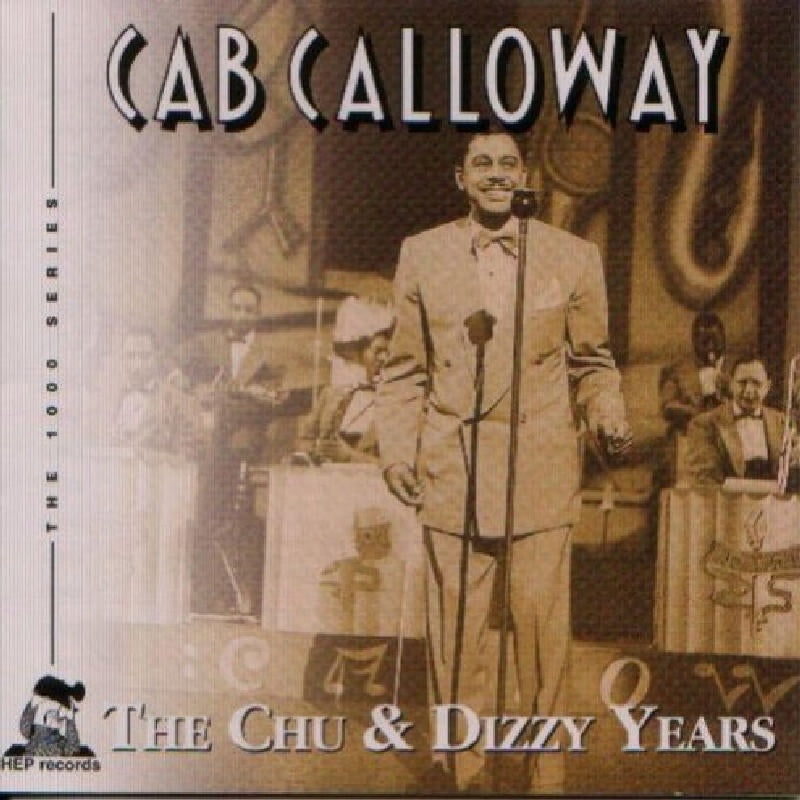 Cab Calloway: Chu & Dizzy Years