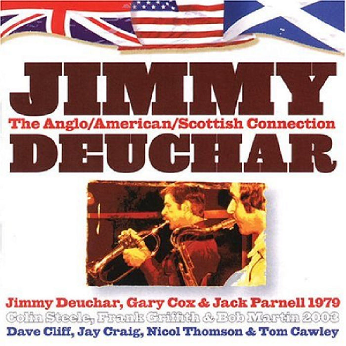 Jimmy Deuchar: The Anglo/American/Scottish Connection