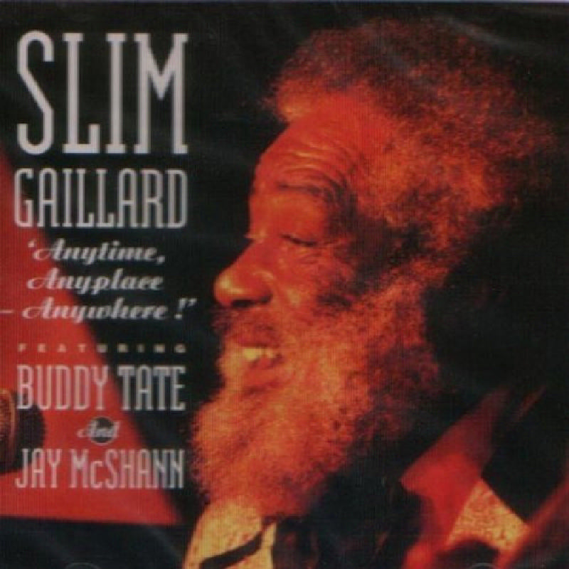 Slim Gaillard: Anytime, Anyplace, Anywhere