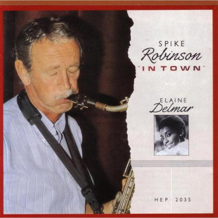 Spike Robinson: In Town With Elaine