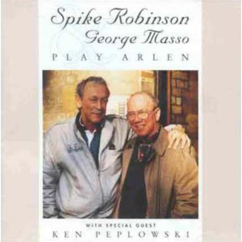 Spike Robinson & George Masso: Spike Robinson & George Masso Play Arlen