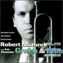 Robert Mazurek with Eric Alexander: Green & Blue