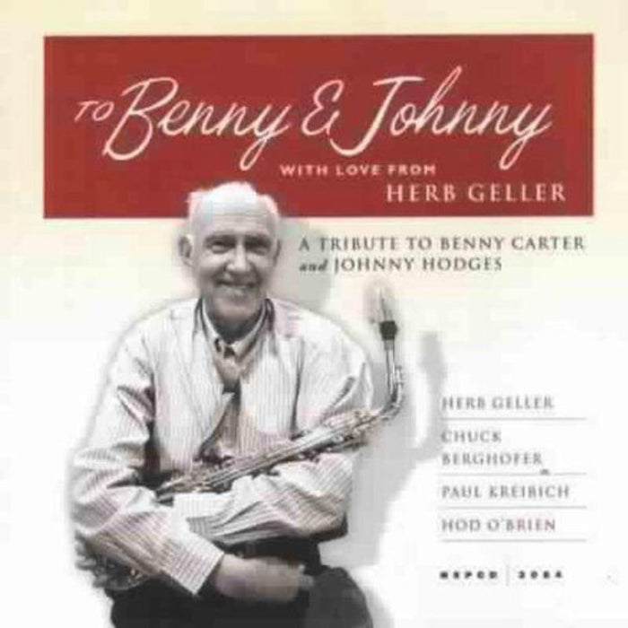 Herb Geller: To Benny and Johnny with Love from Herb Geller