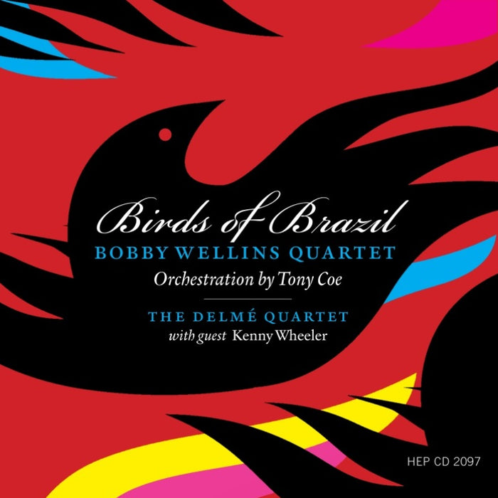 Bobby Wellins Quartet: Birds Of Brazil