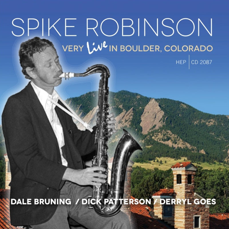 Spike Robinson: Colorado Very Live In Boulder