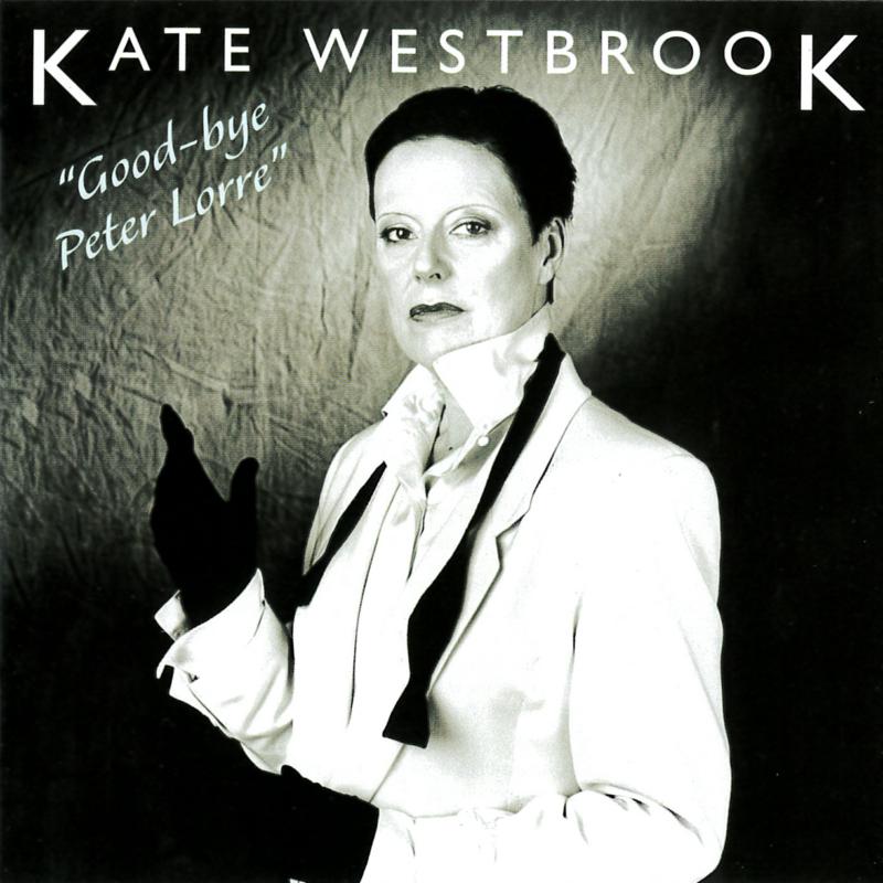 Kate Westbrook: Good-bye Peter Lorre
