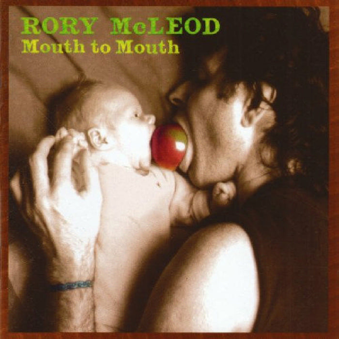 Rory McLeod: Mouth to Mouth