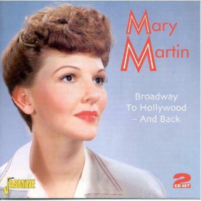 Mary Martin: Broadway to Hollywood - and Back