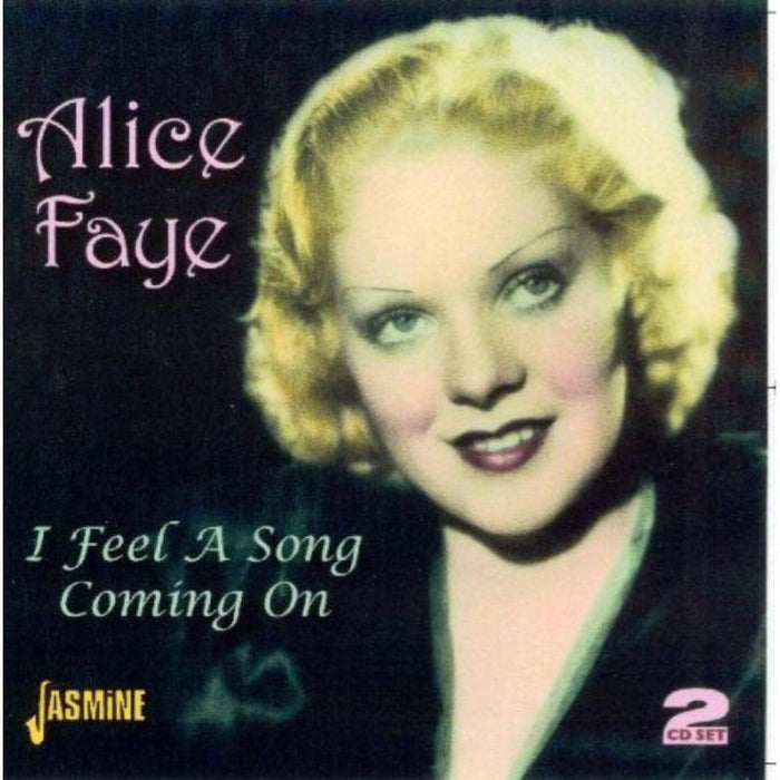 Alice Faye: I Feel A Song Coming On