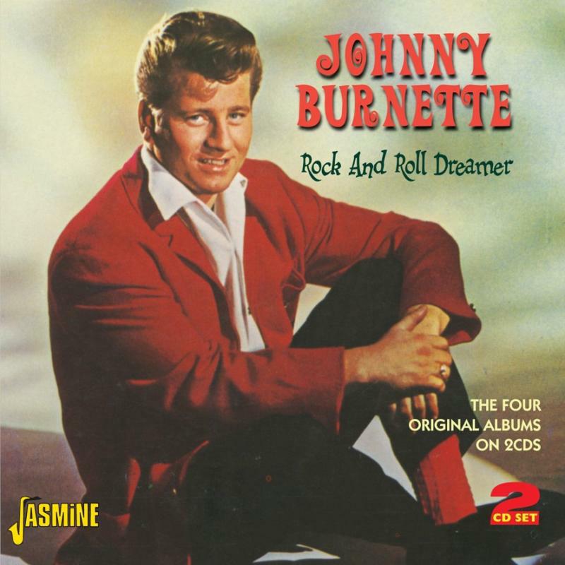 Johnny Burnette: Rock and Roll Dreamer - The Four Original Albums on 2CDs
