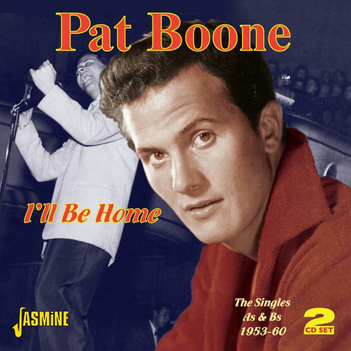 Pat Boone: I'll Be Home - The Singles As & Bs 1953-1960